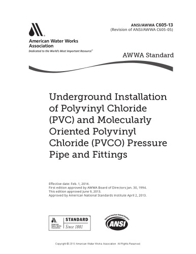 Underground installation of Polyvinyl Chloride (PVC) and Molecularly Oriented Polyvinyl Chloride (PVCO) presure pipe and fittings.