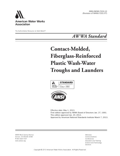 ANSI/AWWA F101-13 : contact-molded, fiberglass-reinforced plastic wash-water troughs and launders