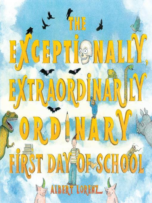 The Exceptionally, Extraordinarily Ordinary First Day of School