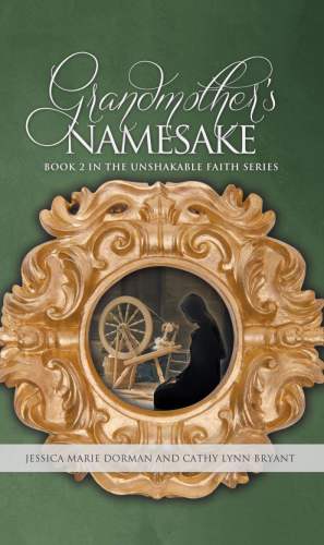 Grandmother's Namesake: Book 2 in the Unshakable Faith Series