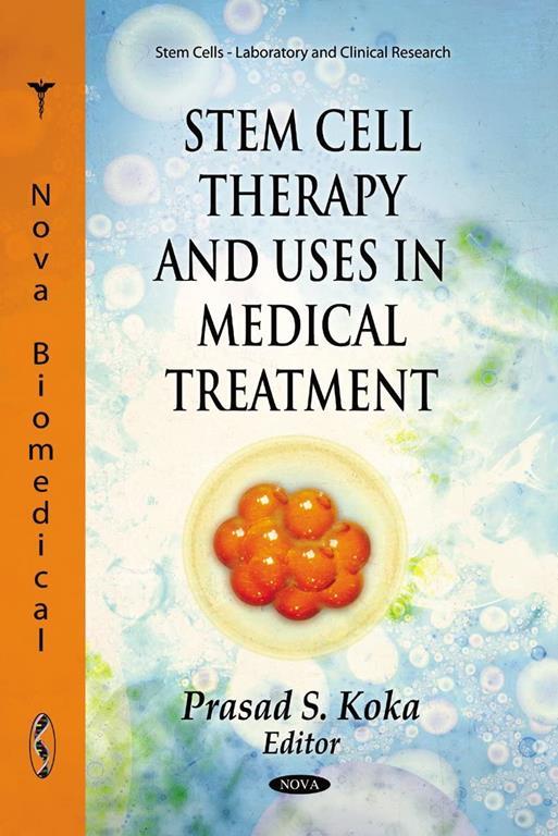 Stem Cell Therapy and Uses in Medical Treatment (Stem Cells- Laboratory and Clinical Research)