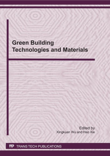 Green building technologies and materials : selected, peer reviewed papers from the 2011 International Conference on Green Building Technologies and Materials (GBTM 2011), May 30, 2011, Brussels, Belgium