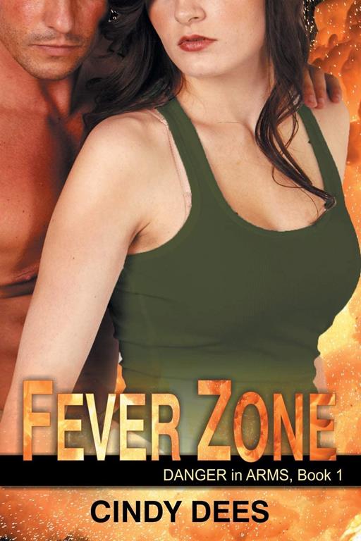 Fever Zone: Romantic Suspense (1) (Danger in Arms)