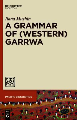 A Grammar of (Western) Garrwa