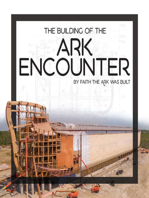 The Building of the Ark Encounter