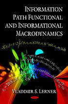 Information Path Functional and Informational Macrodynamics