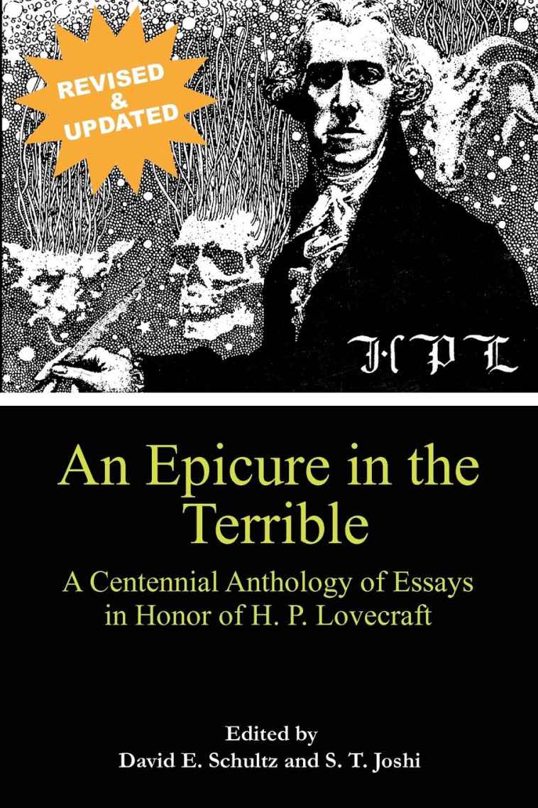 An Epicure in the Terrible: A Centennial Anthology of Essays in Honor of H. P. Lovecraft edited