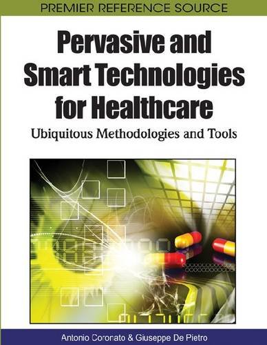 Pervasive And Smart Technologies For Healthcare