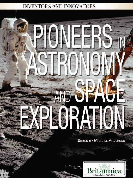 Pioneers in Astronomy and Space Exploration