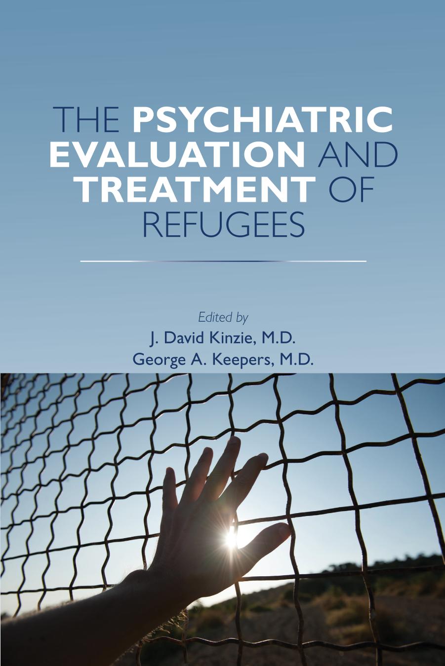 The Psychiatric Evaluation and Treatment of Refugees