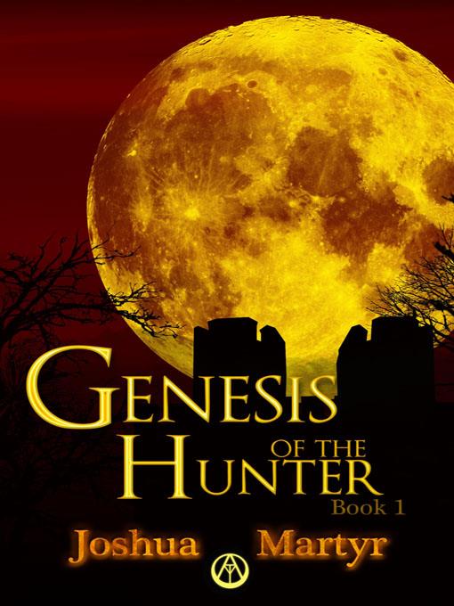 Genesis of the Hunter