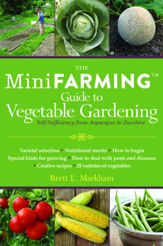 The Mini Farming Guide to Vegetable Gardening
