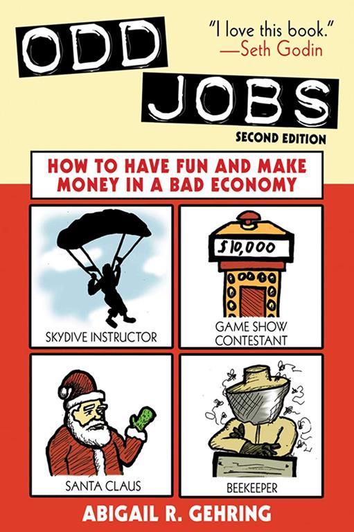Odd Jobs: How to Have Fun and Make Money in a Bad Economy
