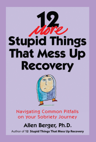 12 More Stupid Things That Mess Up Recovery