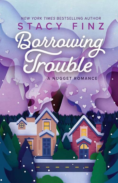 Borrowing Trouble (A Nugget Romance)