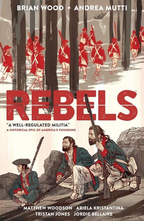 Rebels: A Well-Regulated Militia