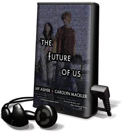The Future of Us: Library Edition (Playaway Young Adult)