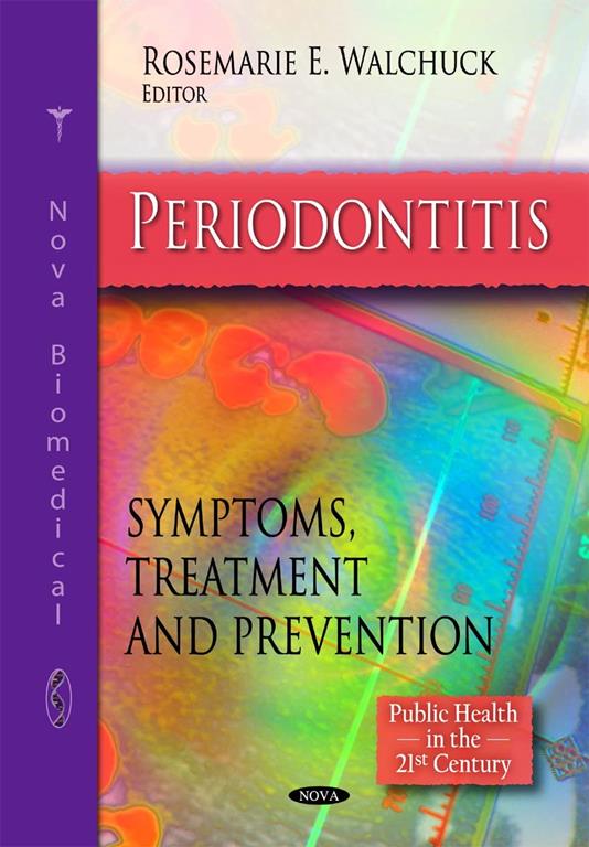 Periodontitis Syndrome: Symptoms, Treatment and Prevention (Public Health in the 21st Century)