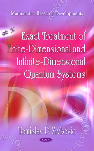 Exact Treatment of Finite-Dimensional and Infinite-Dimensional Quantum Systems
