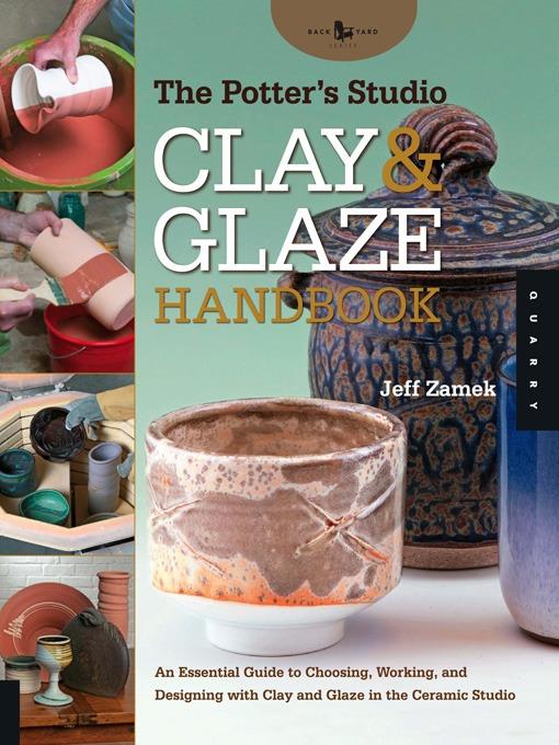 The Potter's Studio Clay and Glaze Handbook