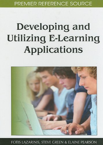 Developing And Utilizing E Learning Applications (Premier Reference Source)