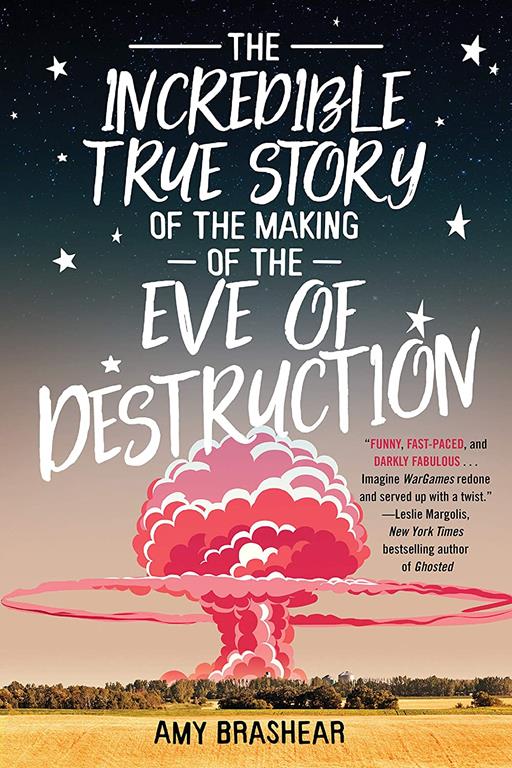 The Incredible True Story of the Making of the Eve of Destruction