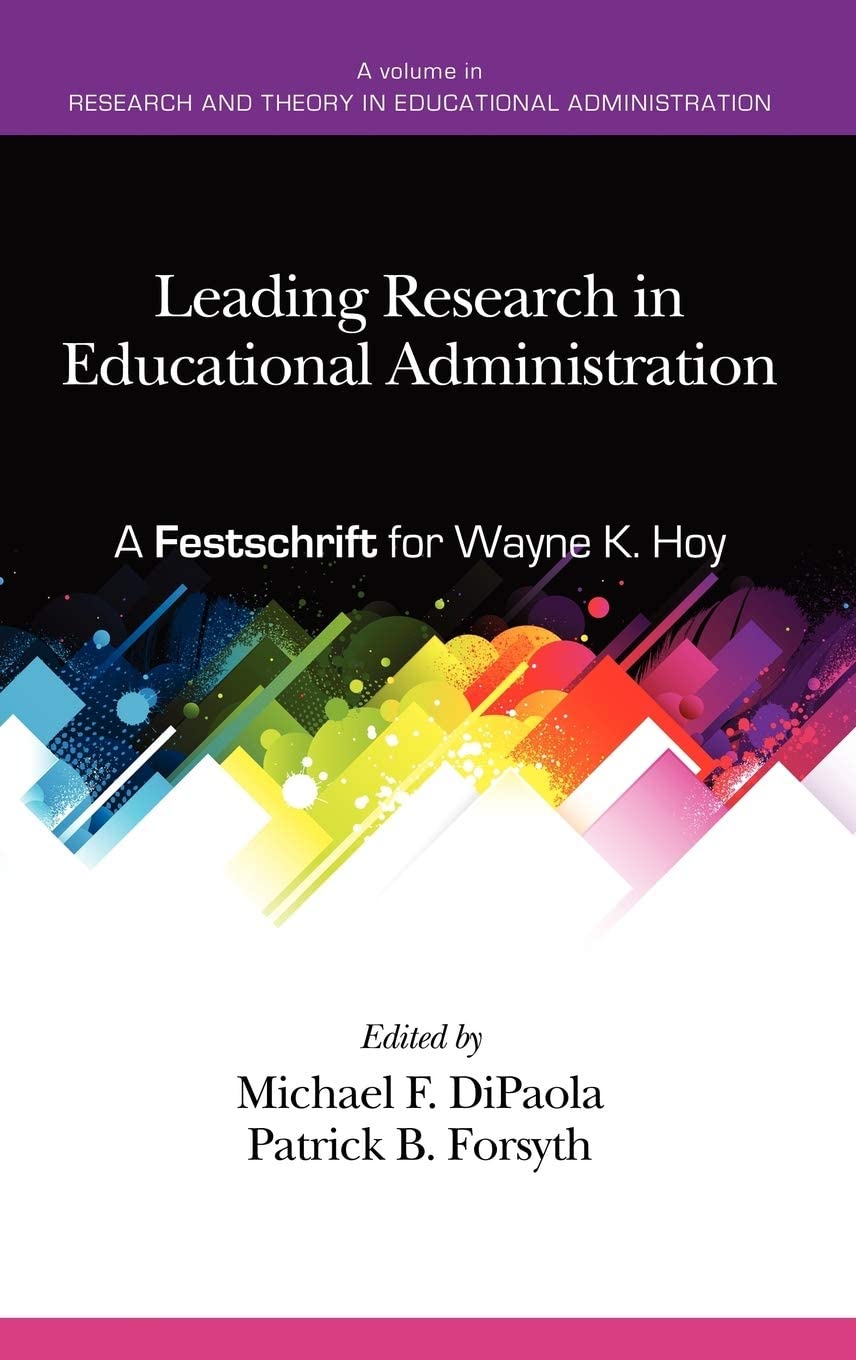 Leading Research in Educational Administration: A Festschrift for Wayne K. Hoy (Hc) (Research and Theory in Educational Administration)