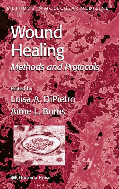 Wound Healing: Methods and Protocols (Methods in Molecular Medicine, 78)