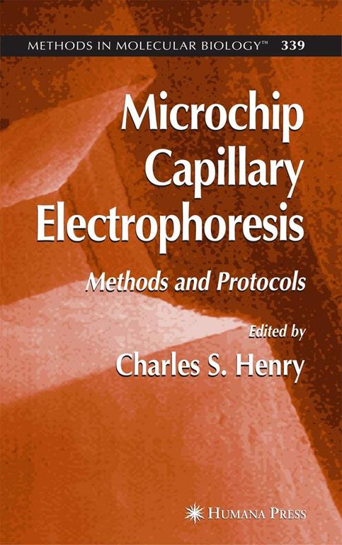 Microchip Capillary Electrophoresis: Methods and Protocols (Methods in Molecular Biology, 339)