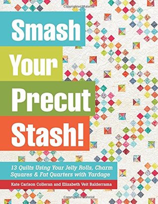 Smash Your Precut Stash!