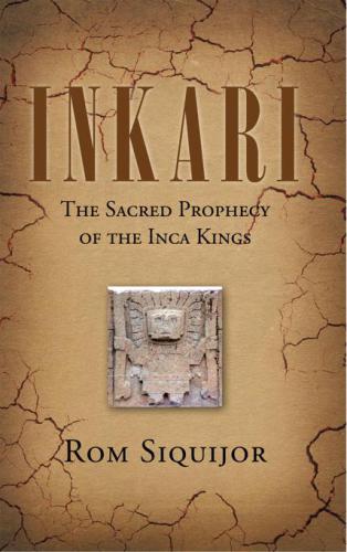 Inkari : the sacred prophecy of the Inca king