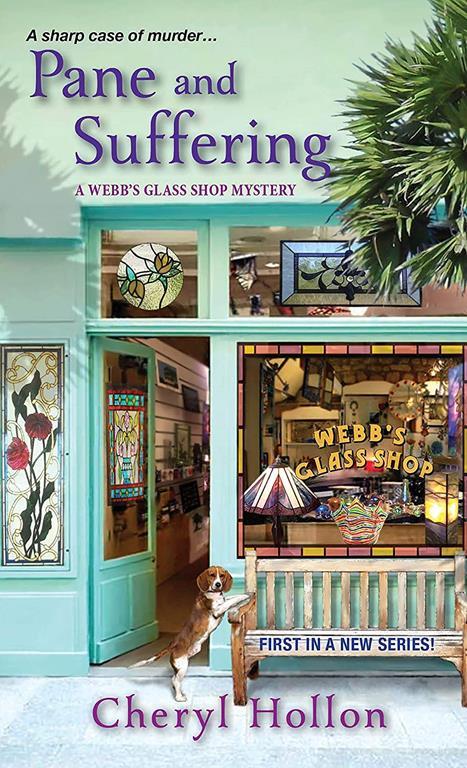 Pane and Suffering (A Webb's Glass Shop Mystery)