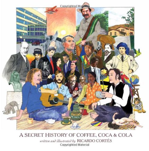 A Secret History of Coffee, Coca &amp; Cola