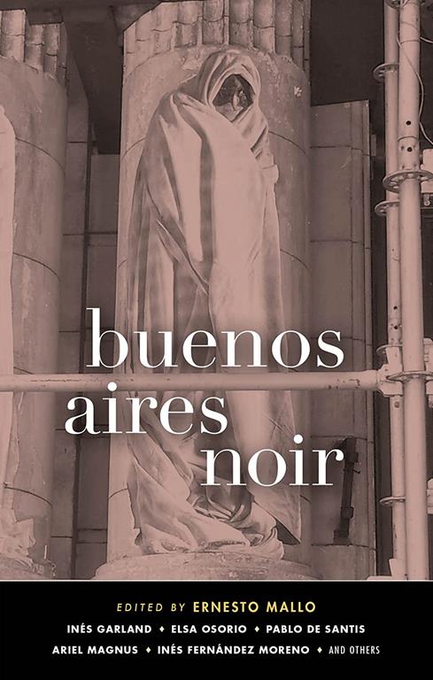 Buenos Aires Noir (Akashic Noir)