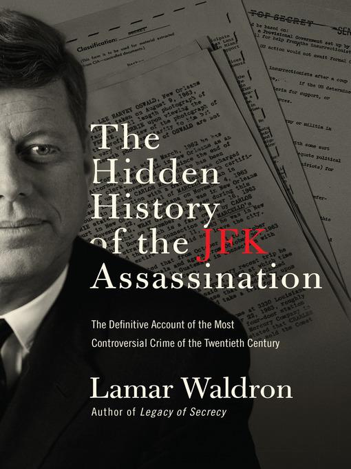 The Hidden History of the JFK Assassination