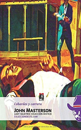 Cobardes y Carrera (Coleccion Oeste) (Volume 3) (Spanish Edition)