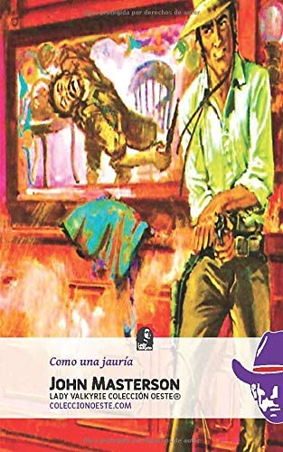 Como una Jauria (Coleccion Oeste) (Volume 6) (Spanish Edition)