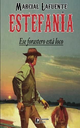 Ese forastero esta loco (Coleccion Oeste) (Volume 6) (Spanish Edition)