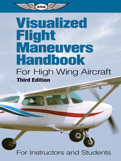 Visualized Flight Maneuvers Handbook for High Wing Aircraft (PDF eBook)