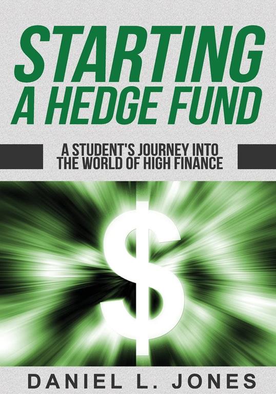 Starting a Hedge Fund: A Student's Journey into the World of High Finance