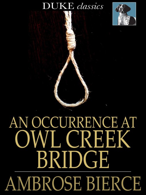 An Occurrence at Owl Creek Bridge