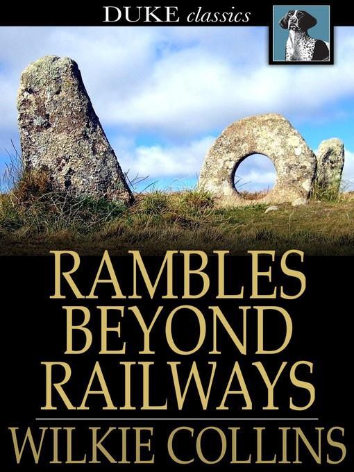 Rambles Beyond Railways