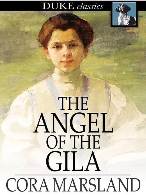 The Angel of the Gila