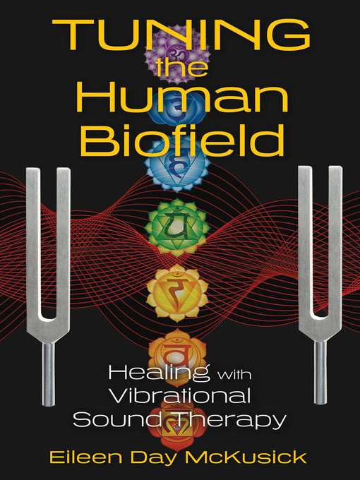 Tuning the Human Biofield