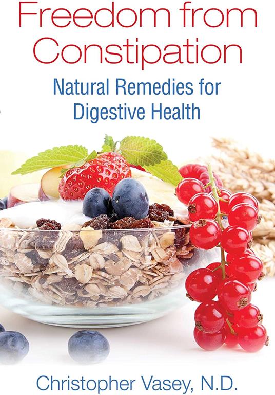 Freedom from Constipation: Natural Remedies for Digestive Health