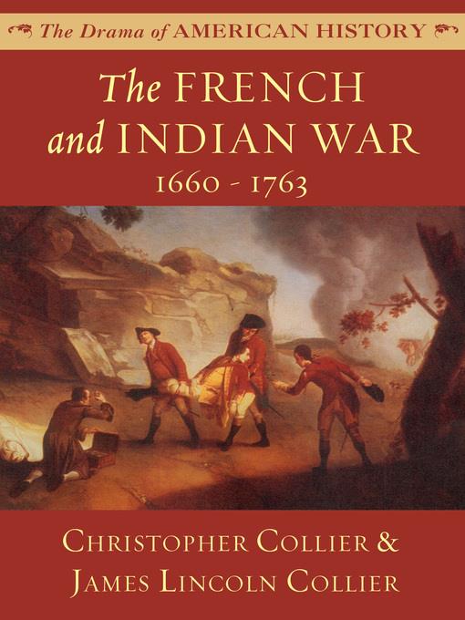 The French and Indian War: 1660 - 1763