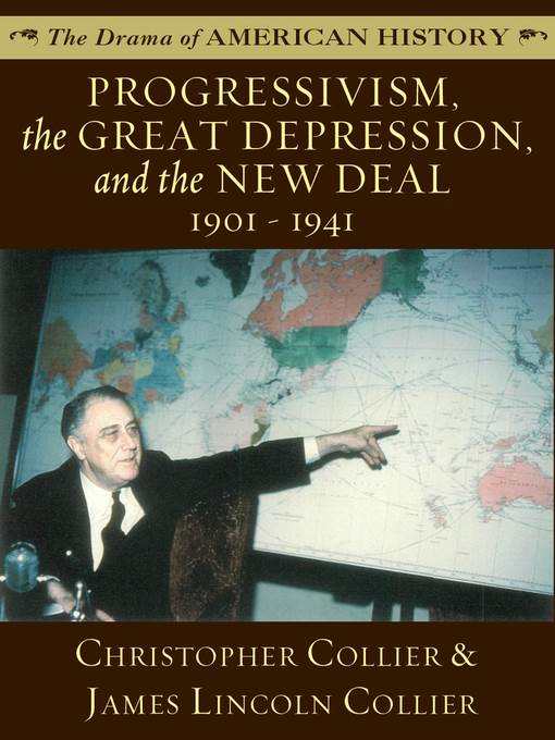 Progressivism, the Great Depression, and the New Deal: 1901 - 1941