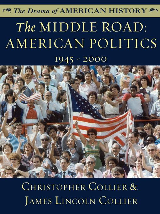 The Middle Road: American Politics: 1945 - 2000