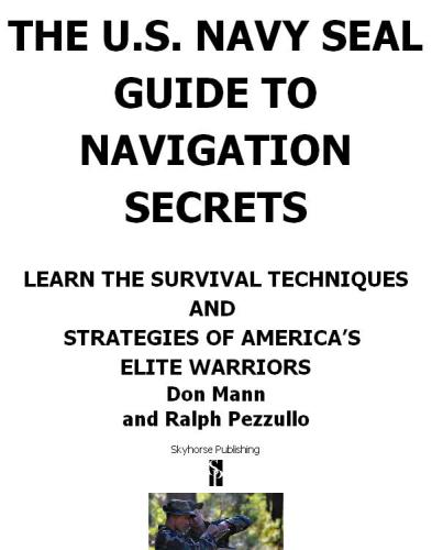 The U.S. Navy SEAL guide to navigation secrets