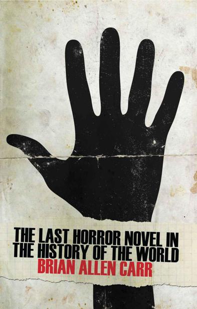 The Last Horror Novel in the History of the World